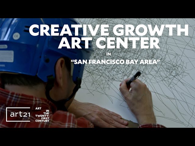 Creative Growth Art Center in "San Francisco Bay Area" - Season 9 | Art21