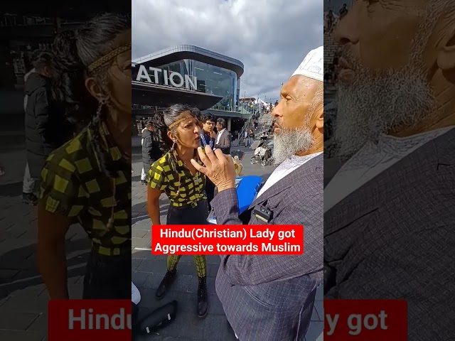 Hidu(Christian) Lady Got Angry towards Muslim