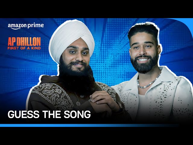 AP Dhillon ft. Shinda Kahlon- Guess The Song | AP Dhillon First Of A Kind | Prime Video India