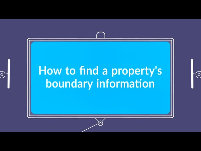 How to find a property's boundary information
