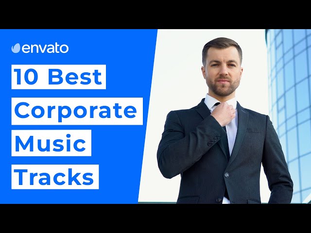 10 Best Corporate Music Tracks