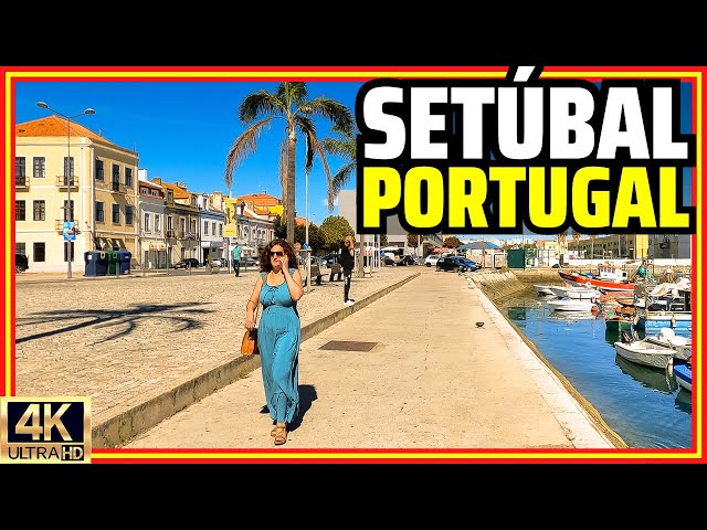 Setúbal, Portugal 😊Walking Tour of a Historical Coastal City South of Lisbon! [4K]