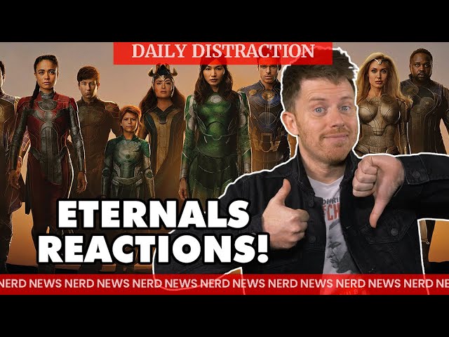The Eternals Reactions are out and the Post Credits Scenes Get Spoiled! + MORE! (Daily Nerd News)