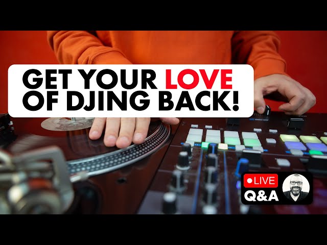 Stuck in a rut? Get your love of DJing back! [Live DJing Q&A With Phil Morse]