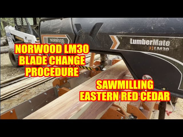 Norwood LM30 Blade Changing Procedure, Sawmilling Eastern Red Cedar With a Fresh New Blade.
