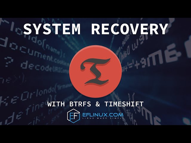 System Recovery with Timeshift and Snapshots