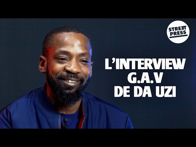 L'interview G.A.V de DA Uzi