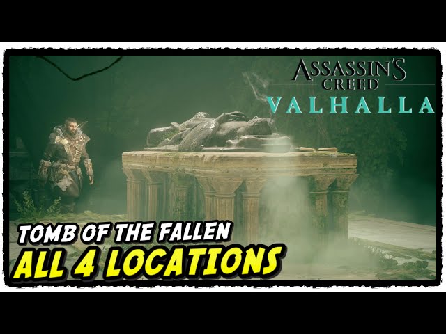 AC Valhalla All 4 Tombs of the Fallen Locations in Assassin's Creed Valhalla 1.4 Free Update