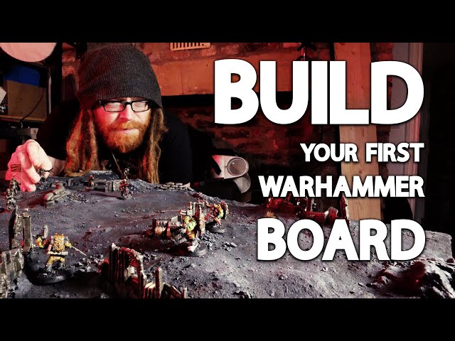 Building Your First WARHAMMER BOARD