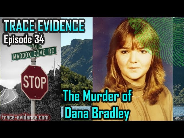Trace Evidence - 034 - The Murder of Dana Bradley