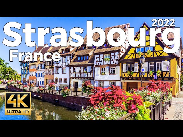 Strasbourg 2022, France Walking Tour (4k Ultra HD 60 fps) - With Captions