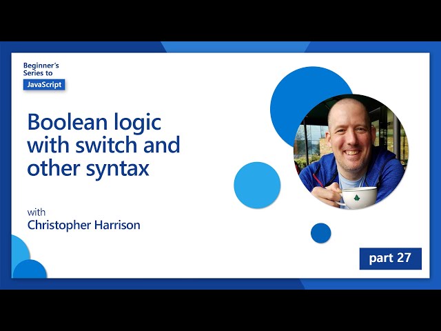Boolean logic with switch and other syntax [27 of 51] | JavaScript for Beginners