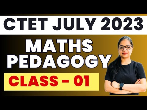 CTET  July 2023 | Maths Pedagogy | Paper 1 & 2