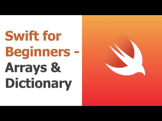 Swift for Beginners Part 15 - Arrays & Dictionaries