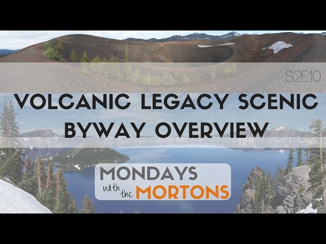 Volcanic Legacy Scenic Byway Overview - Lassen Volcanic, Lava Beds and Crater Lake National Parks