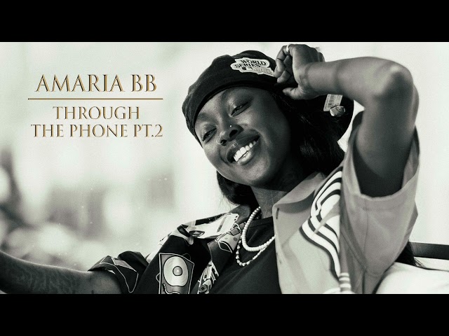 Amaria BB - Through The Phone Pt. 2 (Official Audio)
