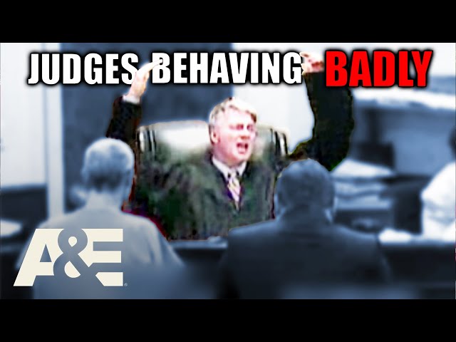 Judges Behaving Badly MEGA-Compilation | Court Cam | A&E