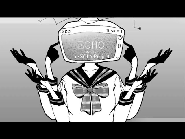 (2022 Revamp) VOCALOID4 Cover | ECHO (Engrish) [ZOLA Project]
