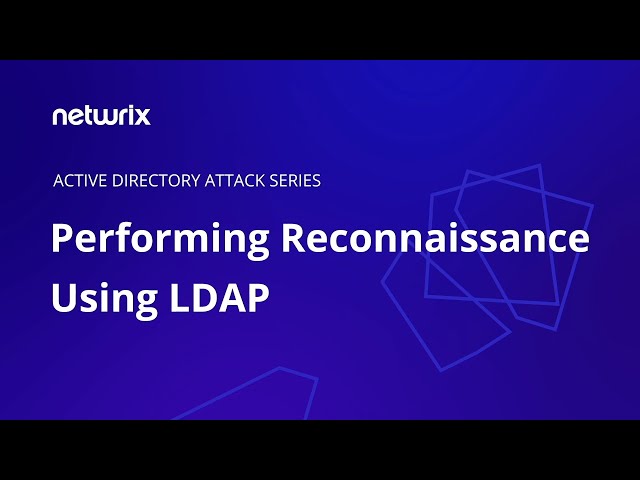 Attack Tutorial: Performing Reconnaissance using LDAP