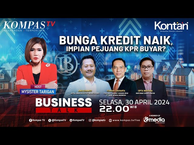 LIVE - Bunga Kredit Naik, Impian Pejuang KPR Buyar? I BUSINESS TALK