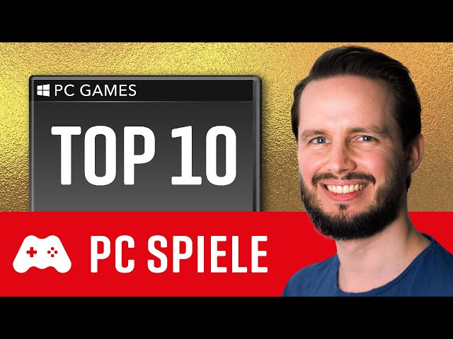 TOP 10 ► Meine liebsten PC Spiele