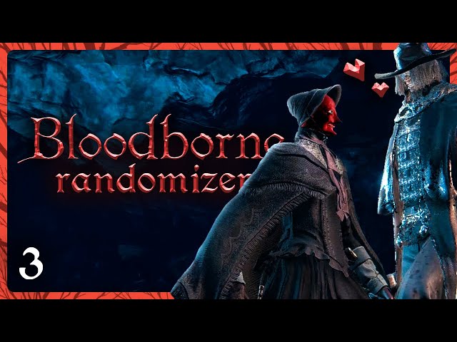 [ 3 ]  Lady Toot lands an OP BOYFRIEND • Bloodborne Randomizer