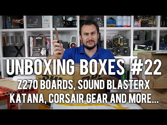 Unboxing Boxes #20: Asrock Z270 Taichi, Sound BlasterX Katana, 5GbE Network & More...