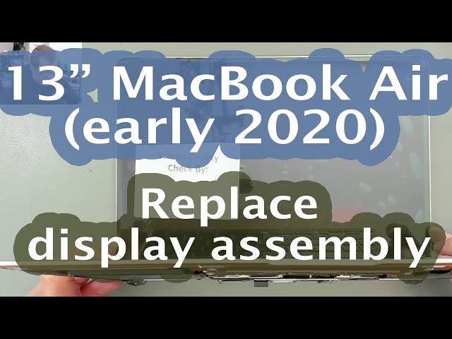 [90] Apple MacBook Air (13-inch, early 2020) - Replace cracked display panel