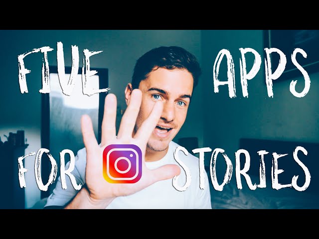 5 APPS for SMOULDERING Instagram Stories