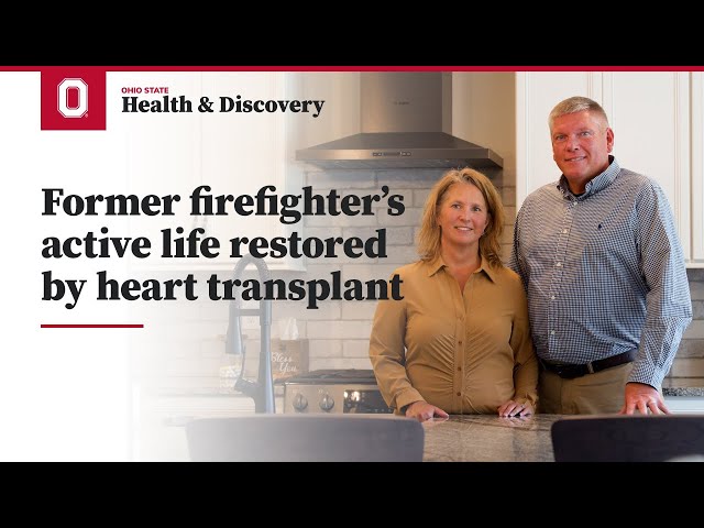 Former firefighter’s active life restored by heart transplant | Ohio State Medical Center