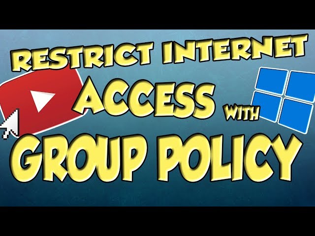 Restrict Internet Access Using Group Policy (GPO) | Step by Step Guide