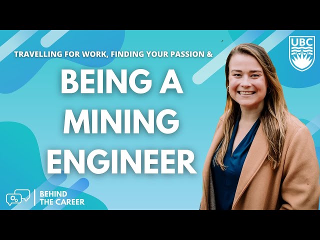 Why Mining Engineering? Careers as an Engineer In Training in Canada