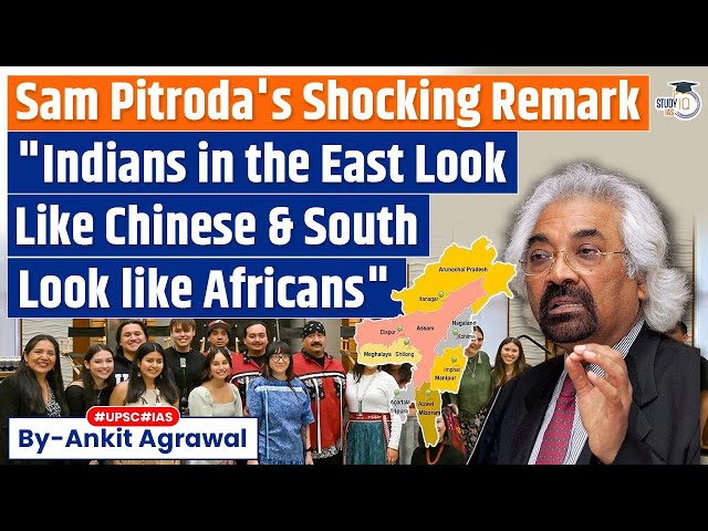South Indians Look Like Africans: Sam Pitroda's Racist Remark Stir Controversy