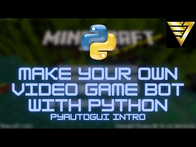 How to Create a Video Game Bot with Python -- #pyautogui Introduction | #184