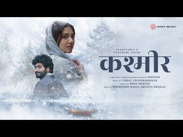 Kashmir (Music Video) 4K Hindi | Pawandeep-Arunita | Vishal Chandrashekhar | Pradyumna-Sonakshi