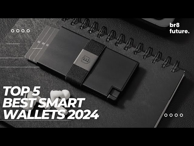 Best Smart Wallets 2024 🔒💼 Top 5 Best Smart Wallets 2024