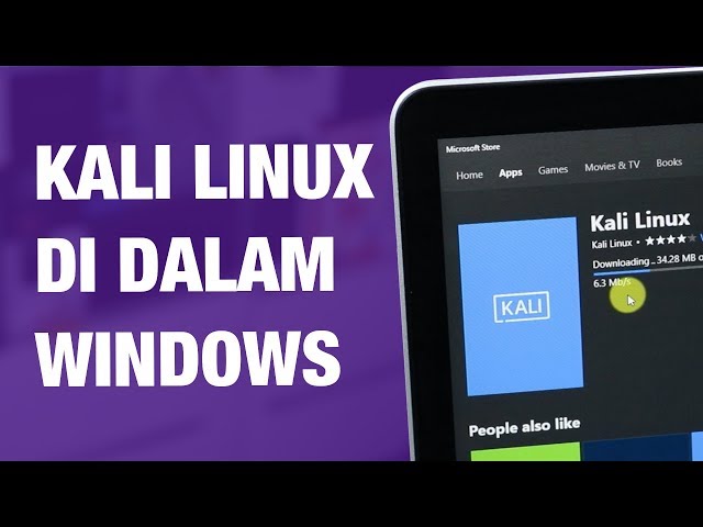Cara Install KALI Linux di WINDOWS 10 — Langsung Melalui STORE