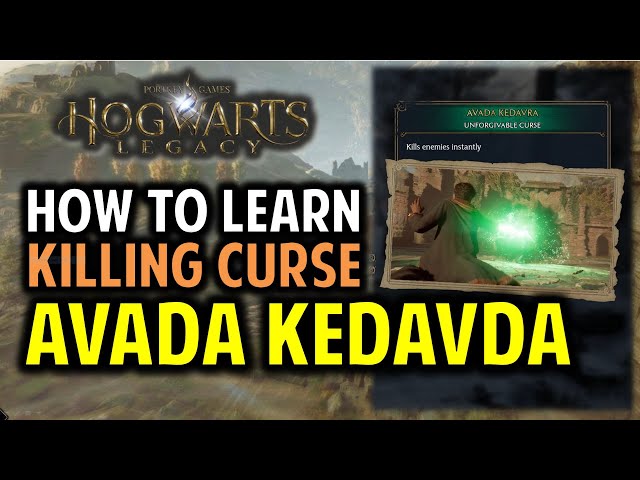 How to Learn Avada Kedavda: The Killing Curse | Hogwarts Legacy