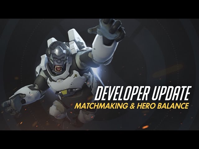 Developer Update | Matchmaking & Hero Balance | Overwatch