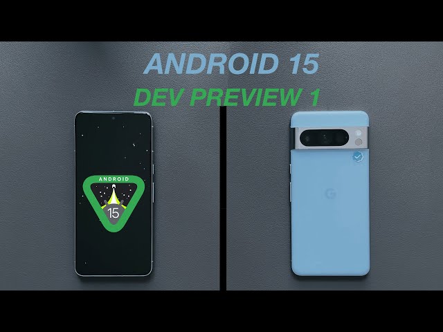 Android 15 Developer Preview 1 [Minor Changes].!