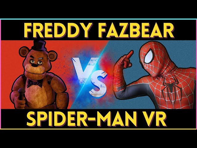 FREDDY FAZBEAR VS SPIDER-MAN VR