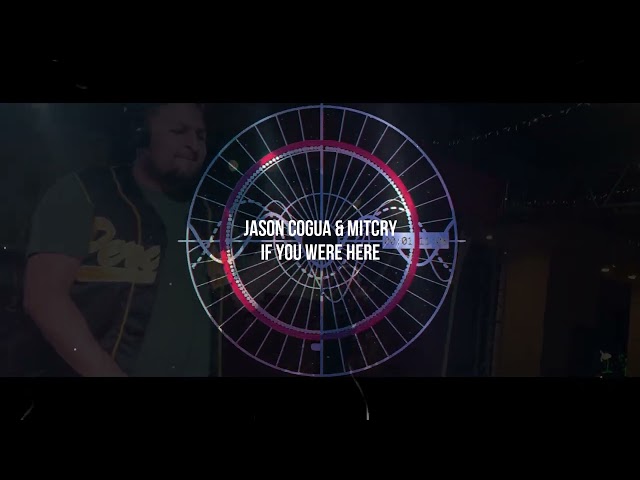 Jason Cogua & Mitcry - If You Were Here (Official Video)