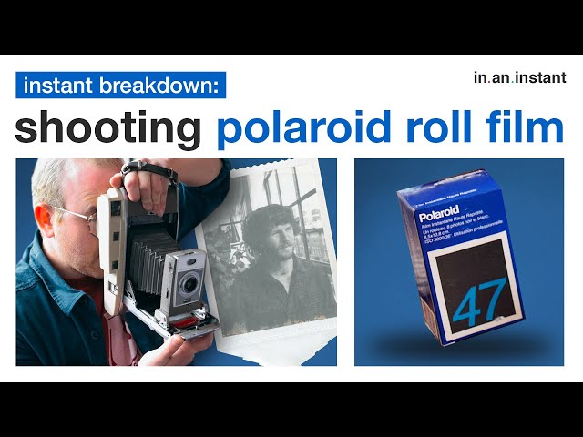 Shooting with extinct Polaroid ROLL FILM & a history of this bizarre film format [Instant Breakdown]