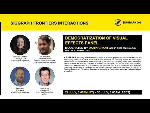 SIGGRAPH Frontiers Interactions - Democratization of Visual Effects Panel