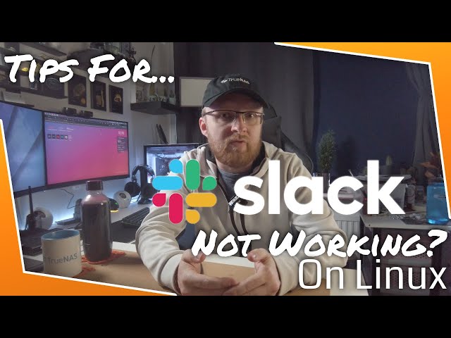Slack on Linux - Not Working Correctly?