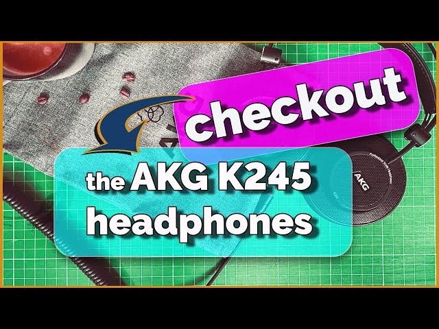 Checkout the AKG K245 Monitor Headphones | David Lewis talking tech & audio