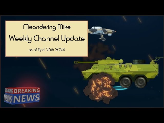Meandering Mike Channel Update as of April 26th 2024