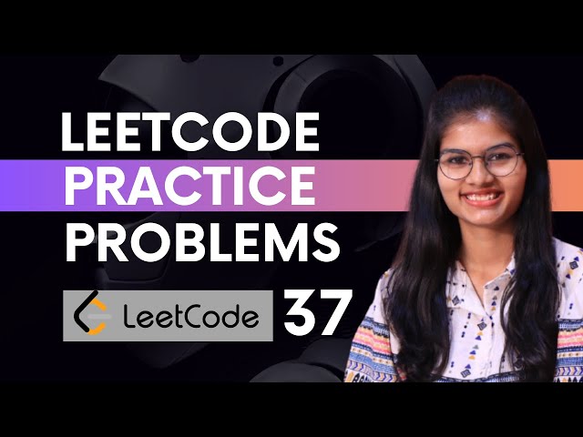 Leetcode Practice Questions : PART 37 | Leetcode Questions explained with answers | Shambhavi Gupta