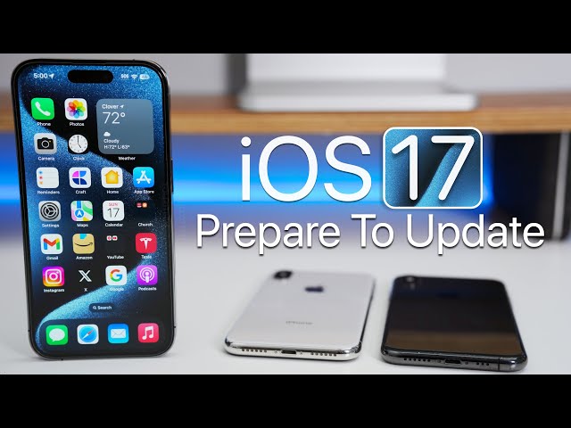 iOS 17 Releasing Soon - Prepare To Update