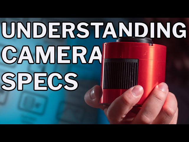 Understanding Camera Specs